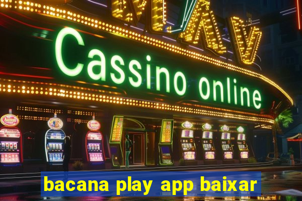 bacana play app baixar